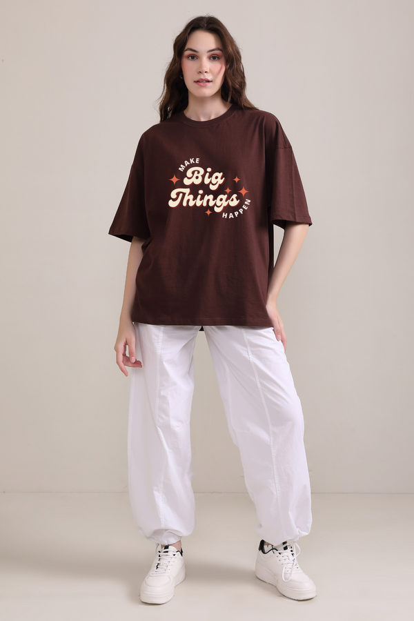 Make Big things Happen- Oversized T-Shirt