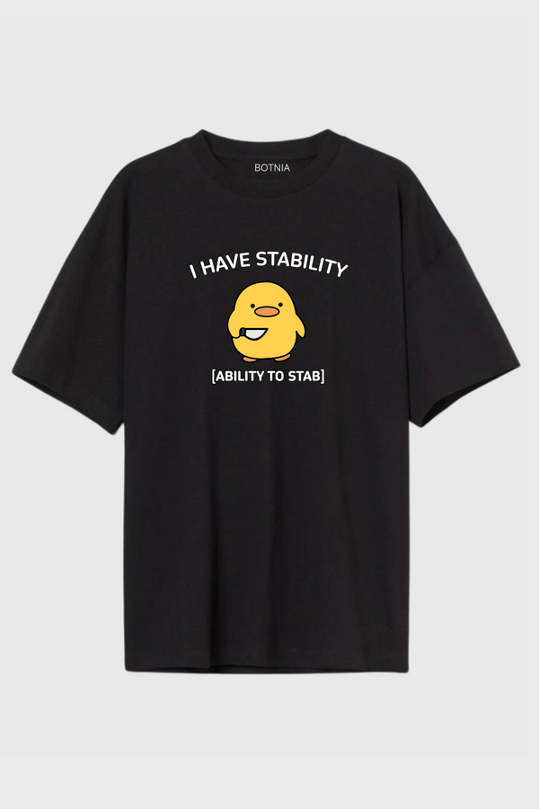 I HAVE STABILITY - Oversized T-Shirt