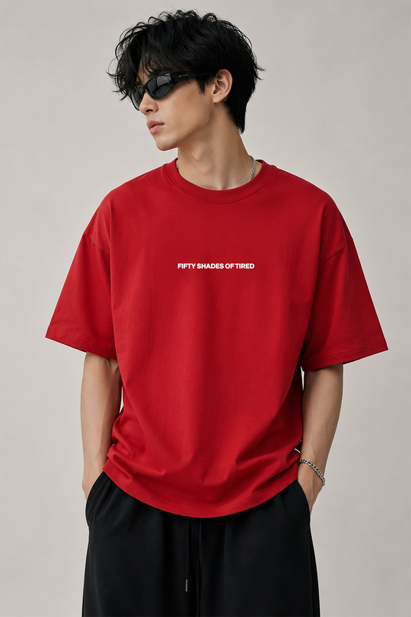 Fifty Shades Of Tired - Oversized T-Shirt