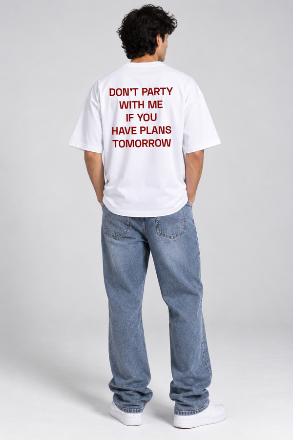 Don't Party With Me - Oversized T-Shirt