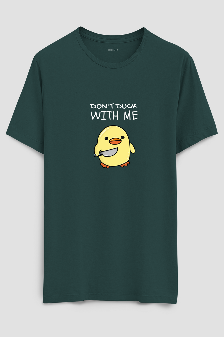 Don't duck with me- Half sleeve t-shirt