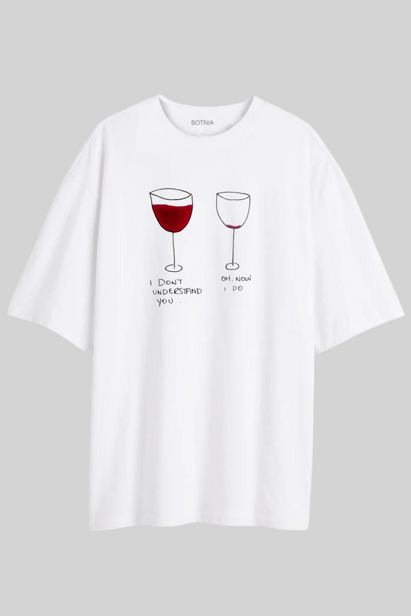 I Don't Understand You- Oversized T-Shirt