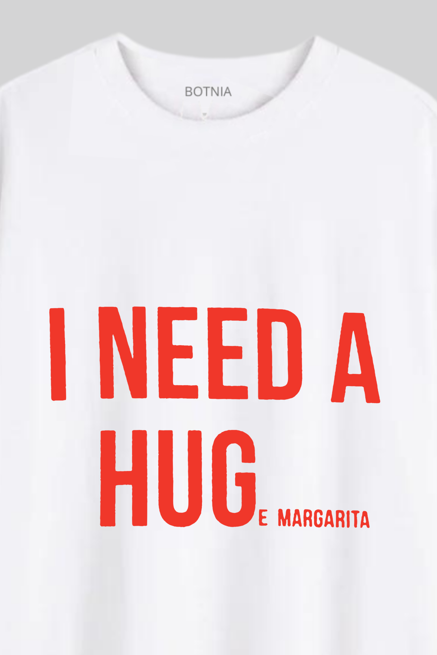 Need A Hug-E Margarita- Oversized t-shirt