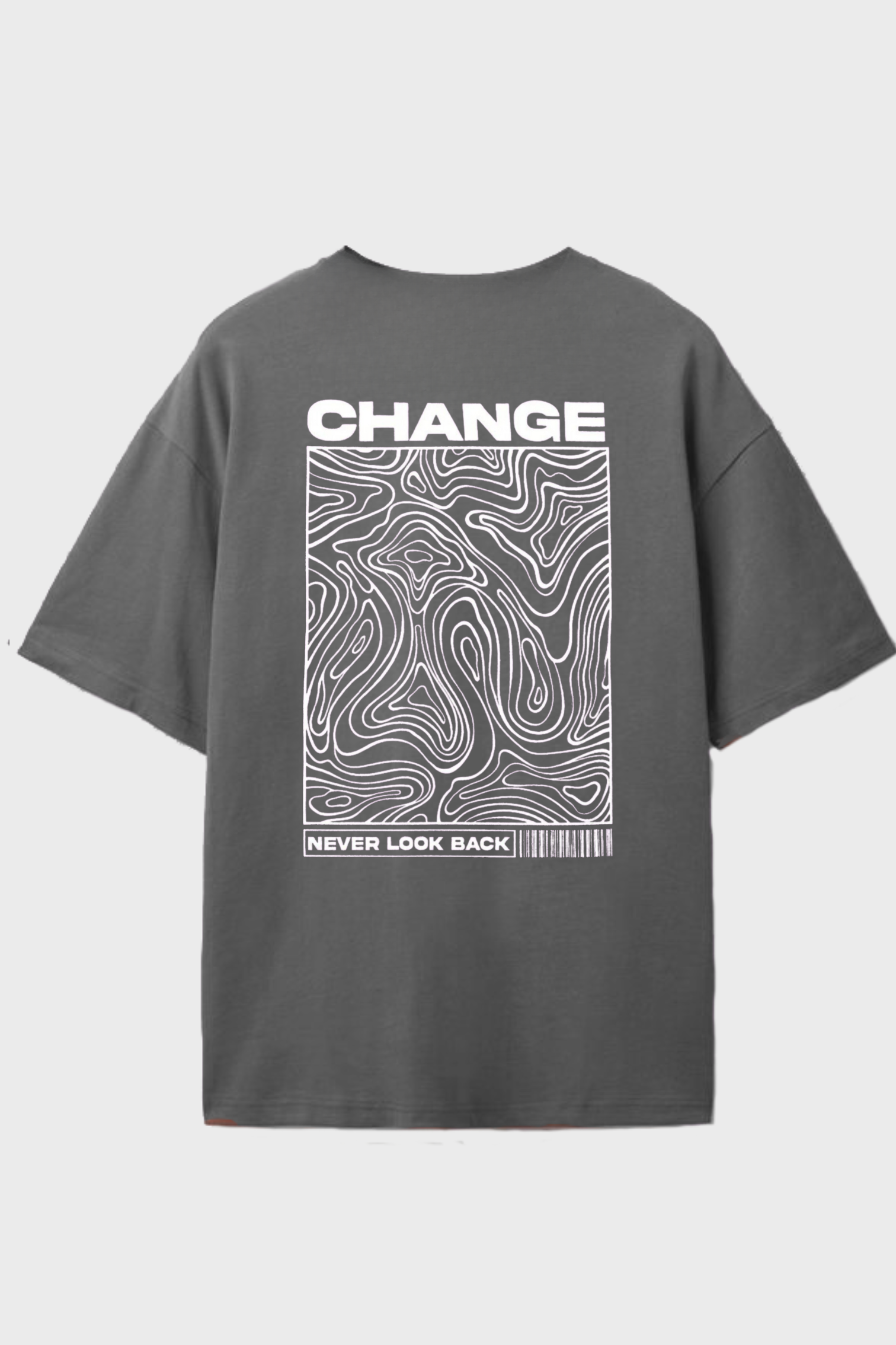 Change, Never Look Back- Oversized t-shirt