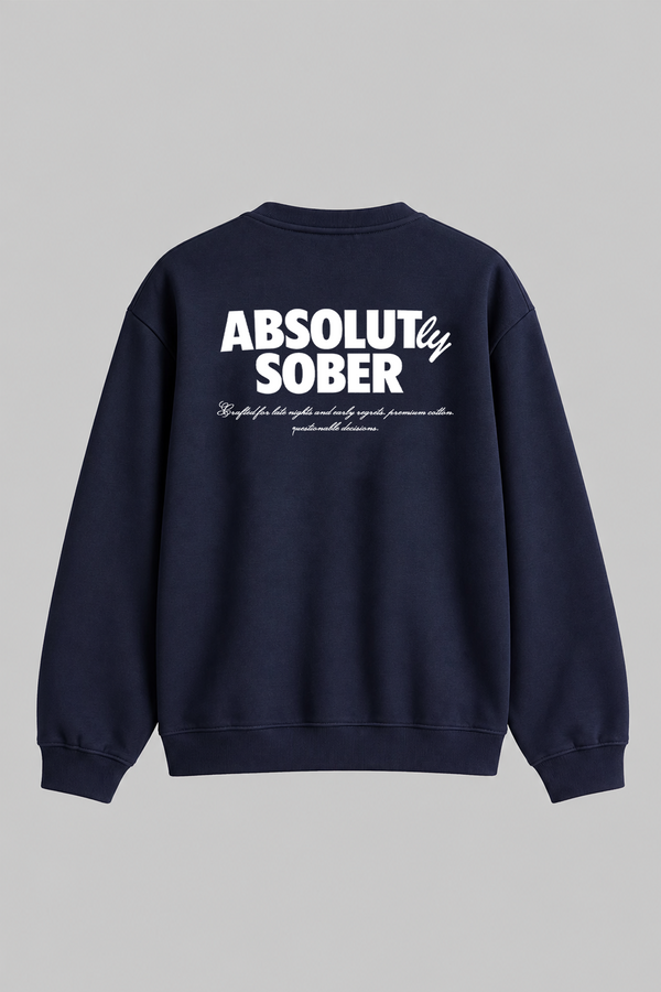 Absolutly Sober - Oversized Sweatshirt