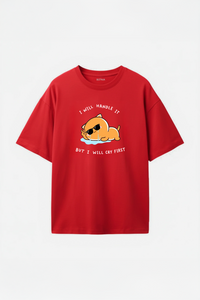 I Will Handle It - Oversized T-Shirt