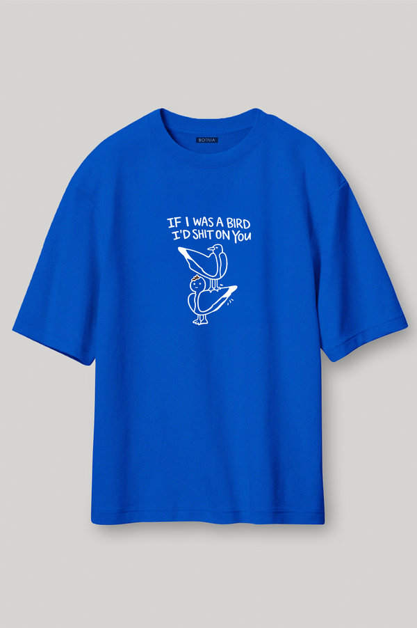 If I Was A Bird - Oversized T-Shirt