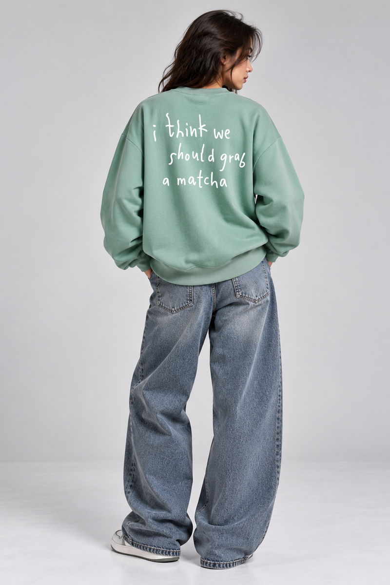 Grab A Matcha - Oversized Sweatshirt