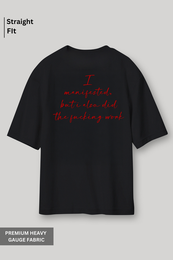 I Manifested - Oversized T-shirt