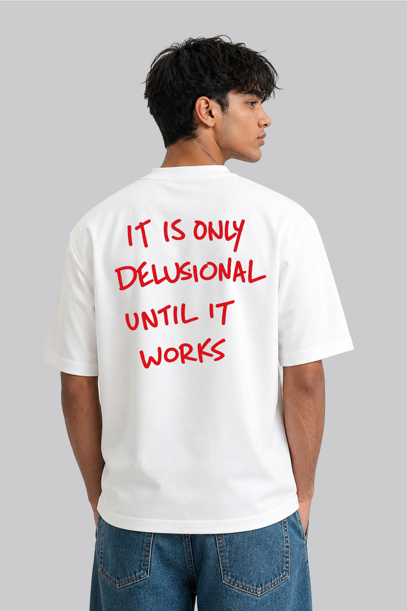 It Is Only Delsional - Oversized T-Shirt