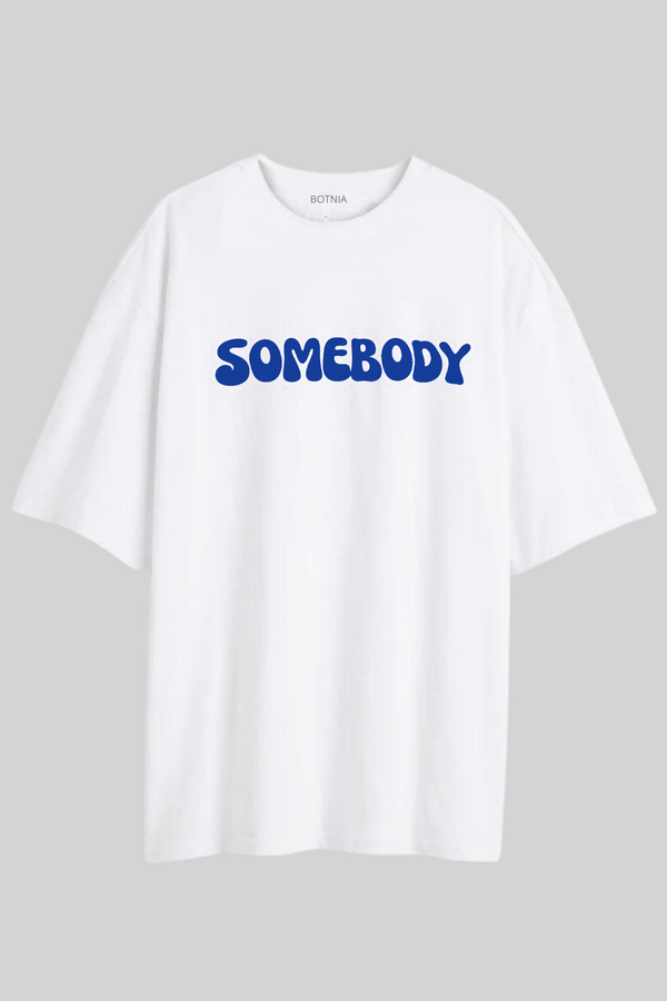 Somebody - Oversized T-Shirt