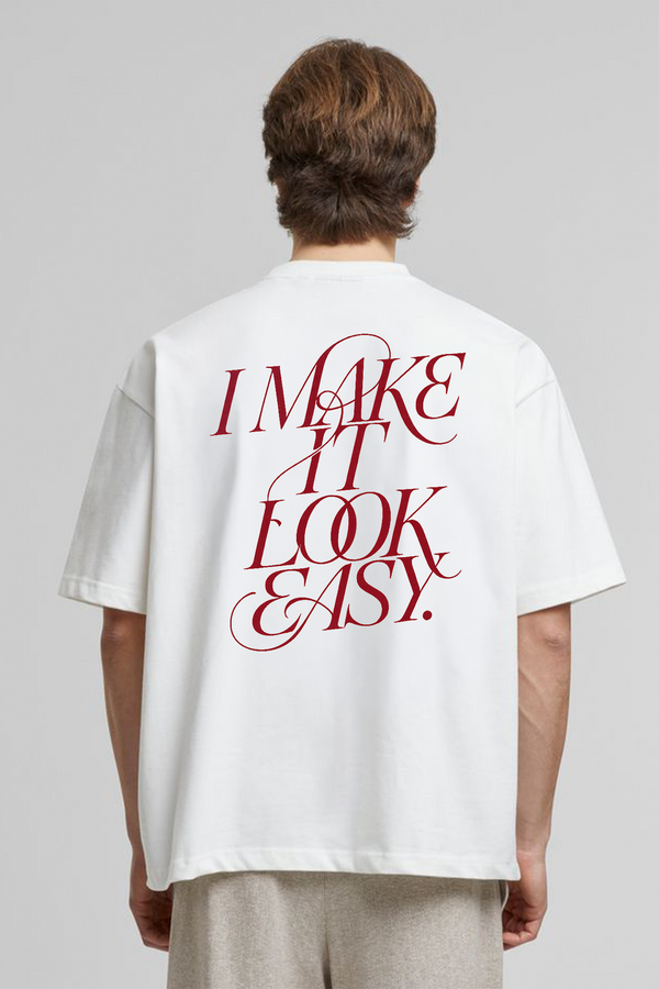 I Make It Look Easy - Oversized T-Shirt