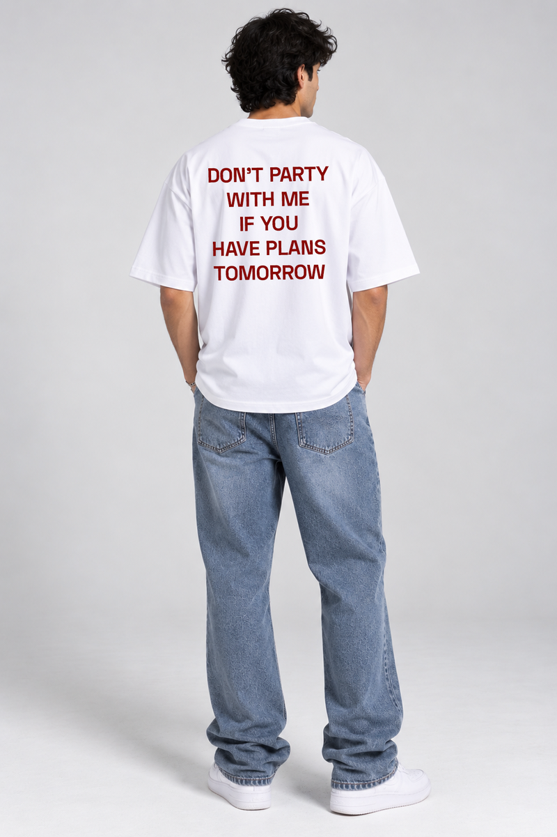 Don't Party With Me - Oversized T-Shirt