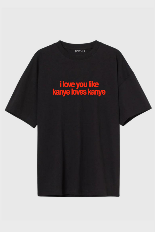 I love you like - Oversized T-shirt