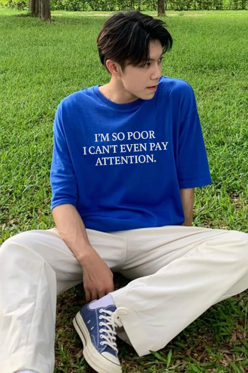 I'm so Poor - Oversized T-Shirt