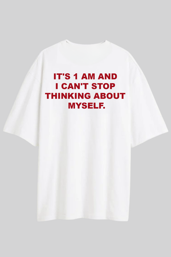 It's 1 am - Oversized T-Shirt