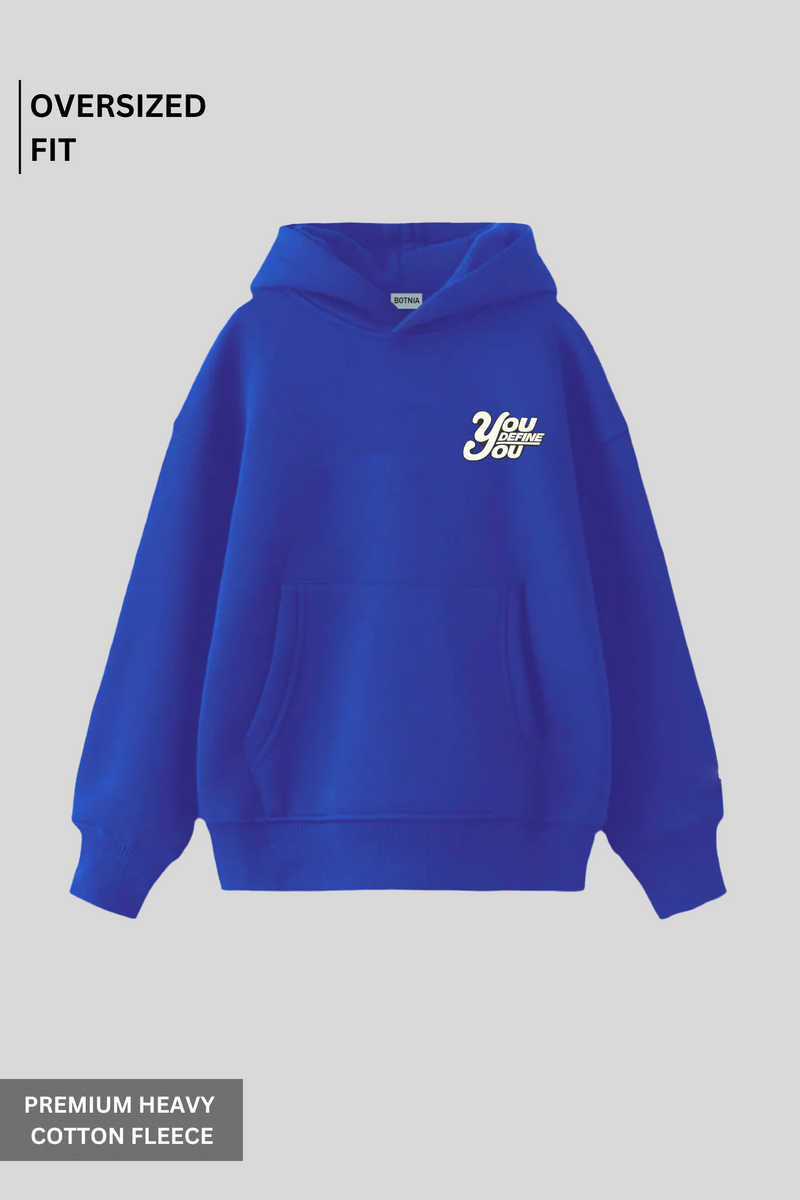 You Define You - Oversized Hoodie