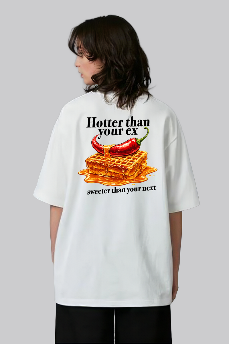 Hotter Then Your Ex - Oversized T-Shirt