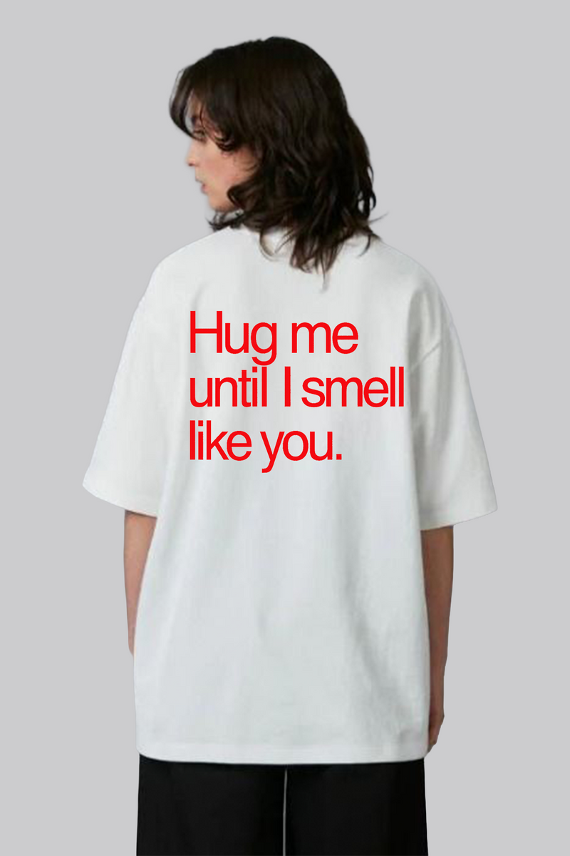 Hug me - Oversized T-Shirt