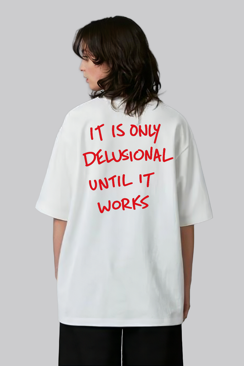 It Is Only Delsional - Oversized T-Shirt