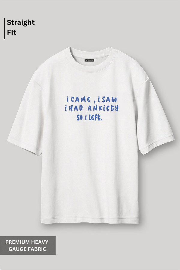 I Had Anxiety - Oversized T-Shirt