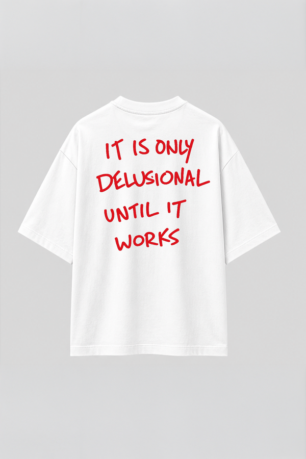 It Is Only Delsional - Oversized T-Shirt