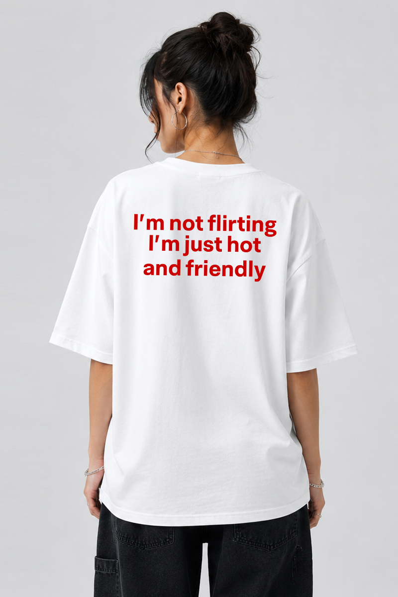 I’m Not Flirting - Oversized T-Shirt