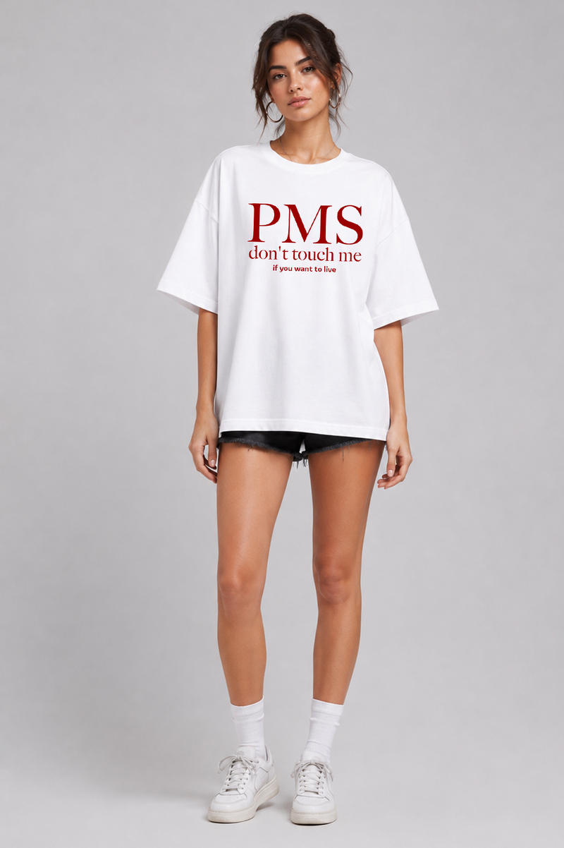 PMS Don't Touch Me - Oversized T-Shirt