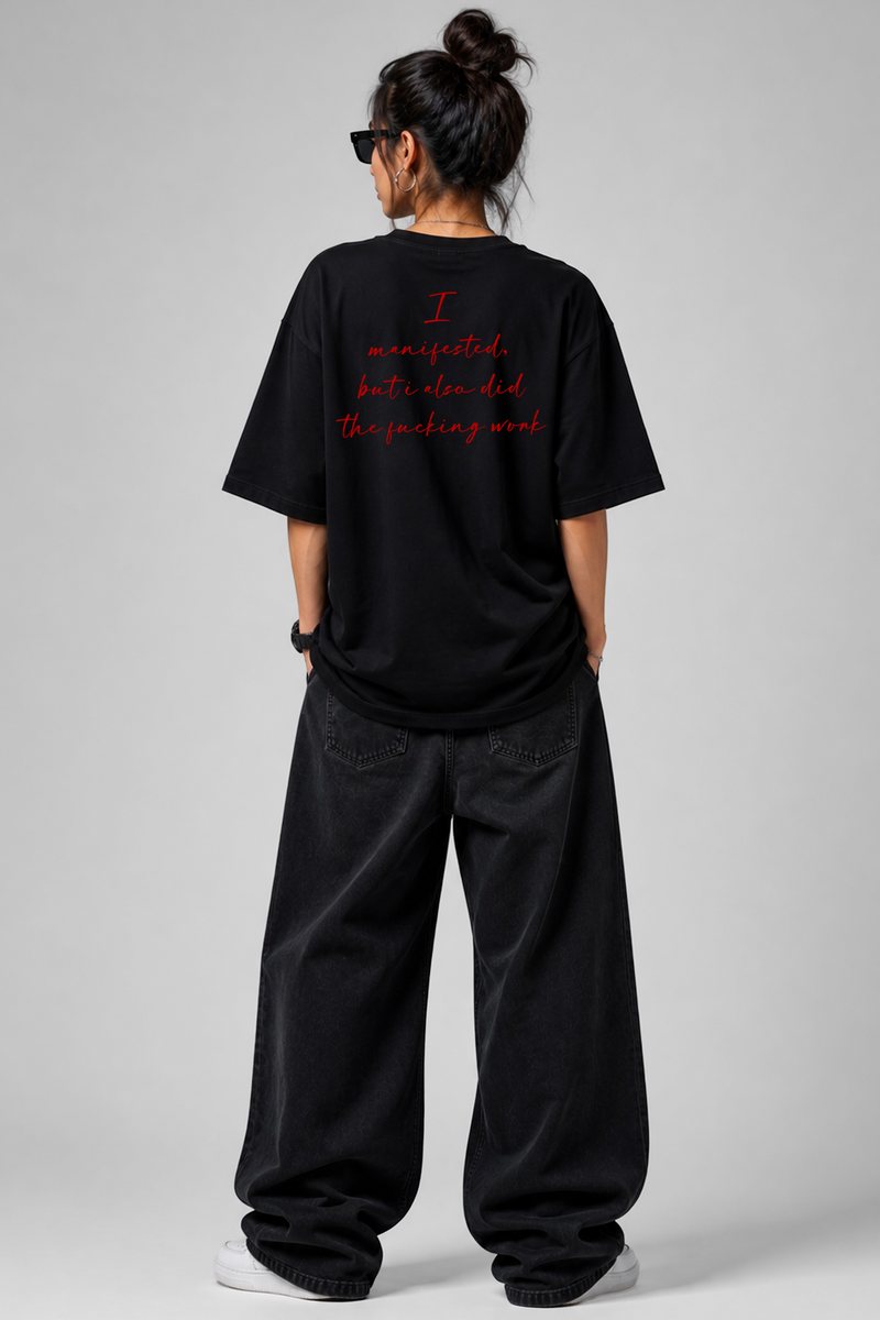 I Manifested - Oversized T-shirt