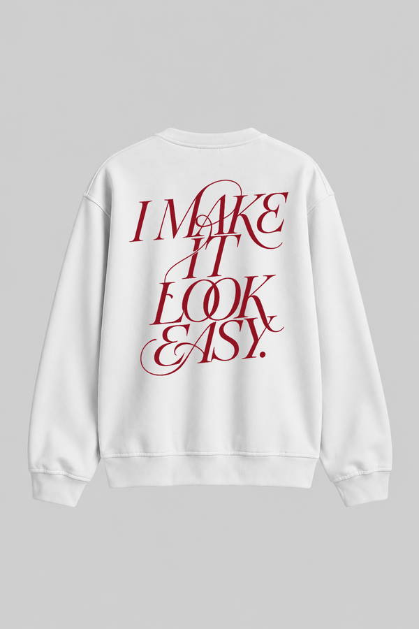 I Make It Look Easy - Oversized Sweatshirt