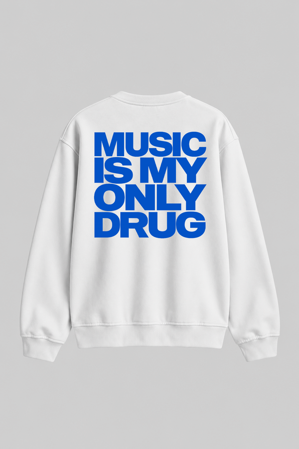 Music is my only drug - Oversized Sweatshirt
