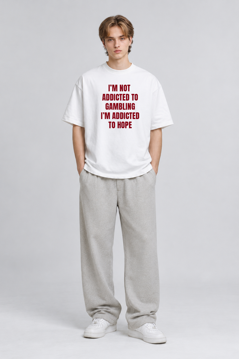 I’m Not  Addicted - Oversized T-Shirt