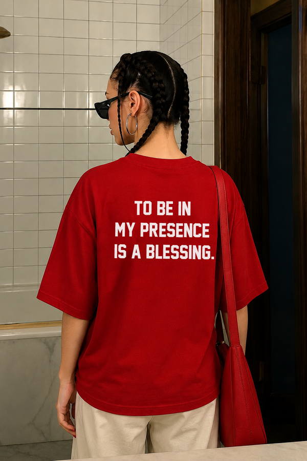 To Be In My Presence - Oversized T-Shirt