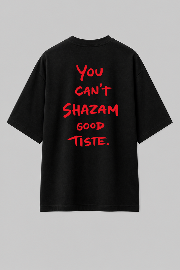 You Can’t Shazam - Oversized T-Shirt