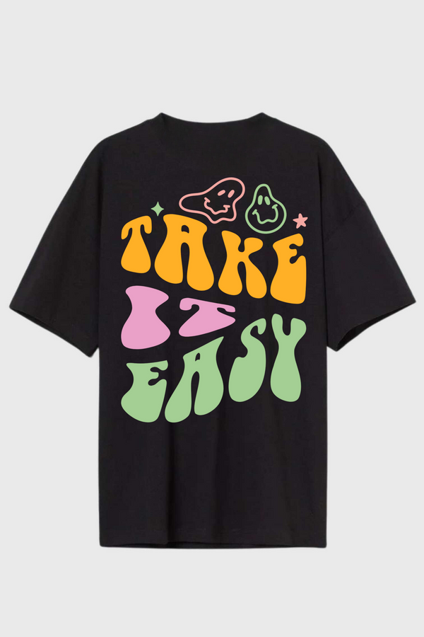 Take it easy- Oversized T-Shirt