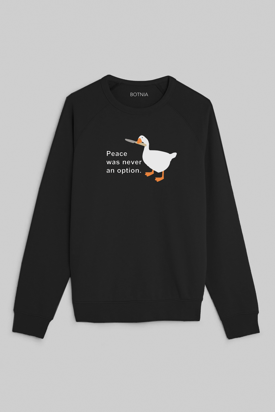 Peace was never an option-Sweatshirt