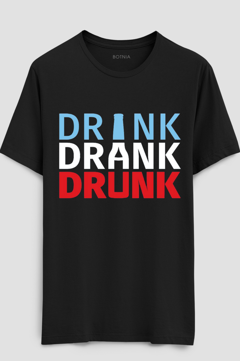 Drink Drank Drunk- Half sleeve t-shirt - Botnia